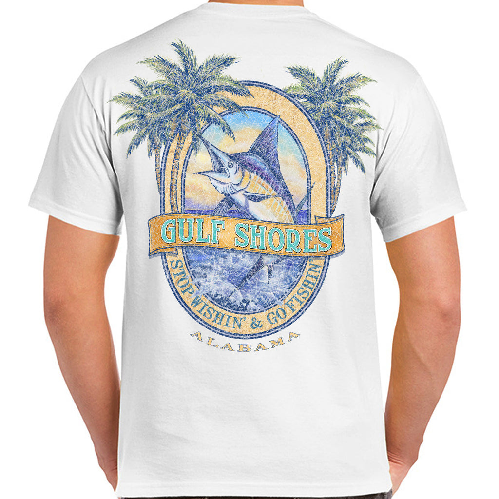Gulf Shores, AL Stop Wishin', Go Fishin' T-Shirt