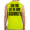 Can You See Me Now Asshole? Muscle Shirt